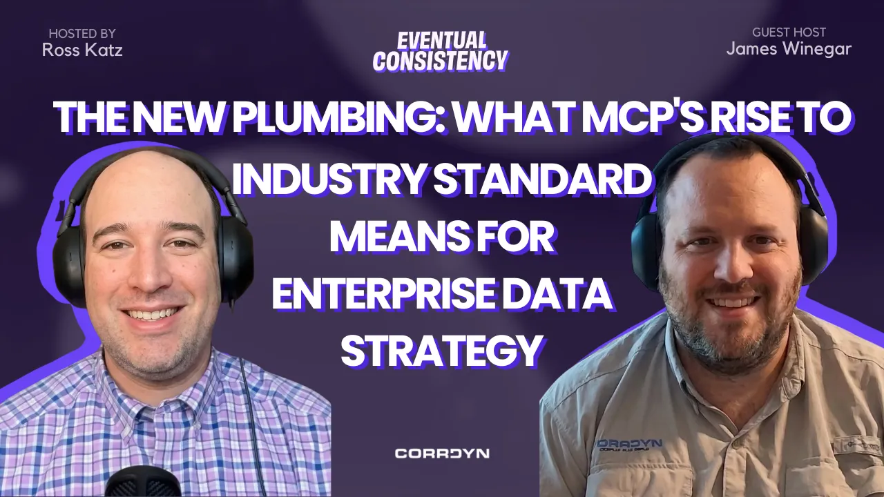 Ross Katz & James Winegar — What MCP Means for Enterprise Data Strategy