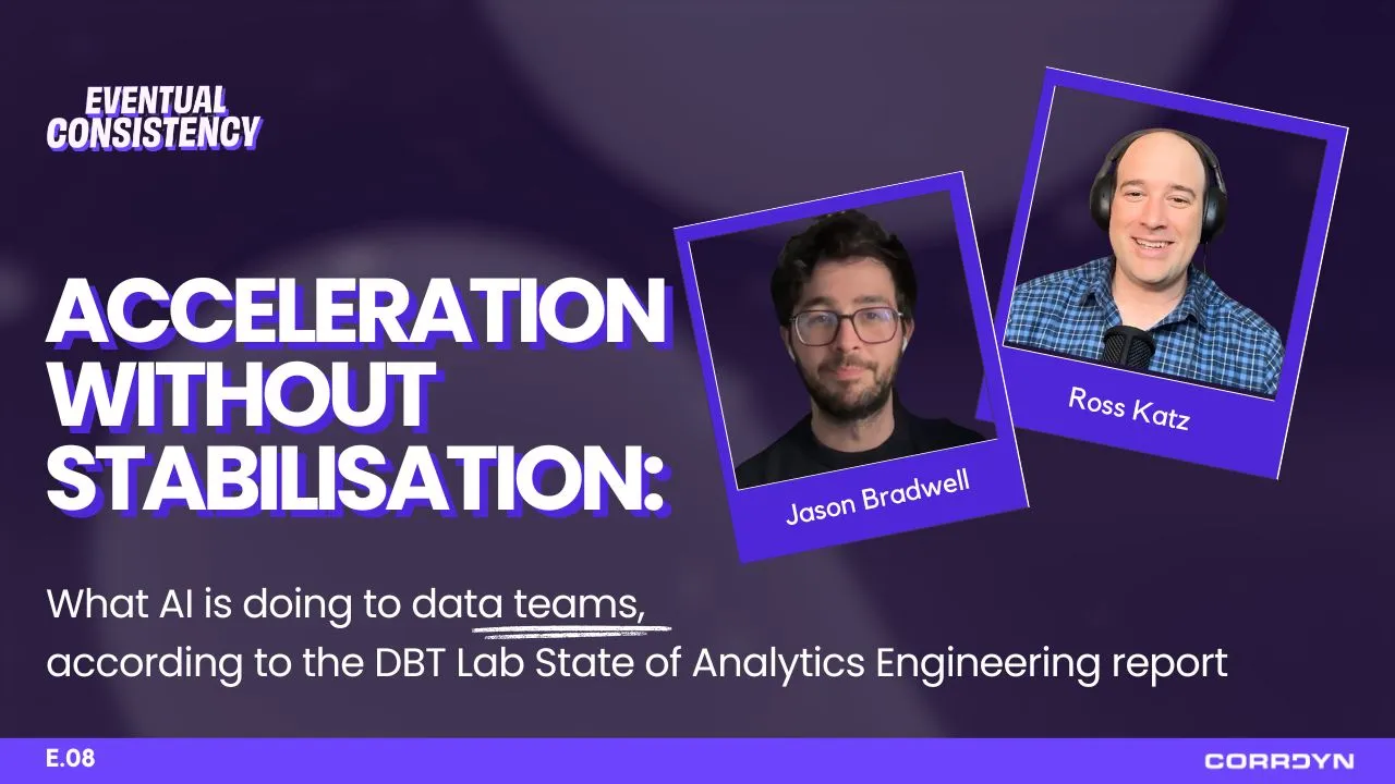 Ross Katz & Jason Bradwell — Acceleration Without Stabilization: AI and Data Teams